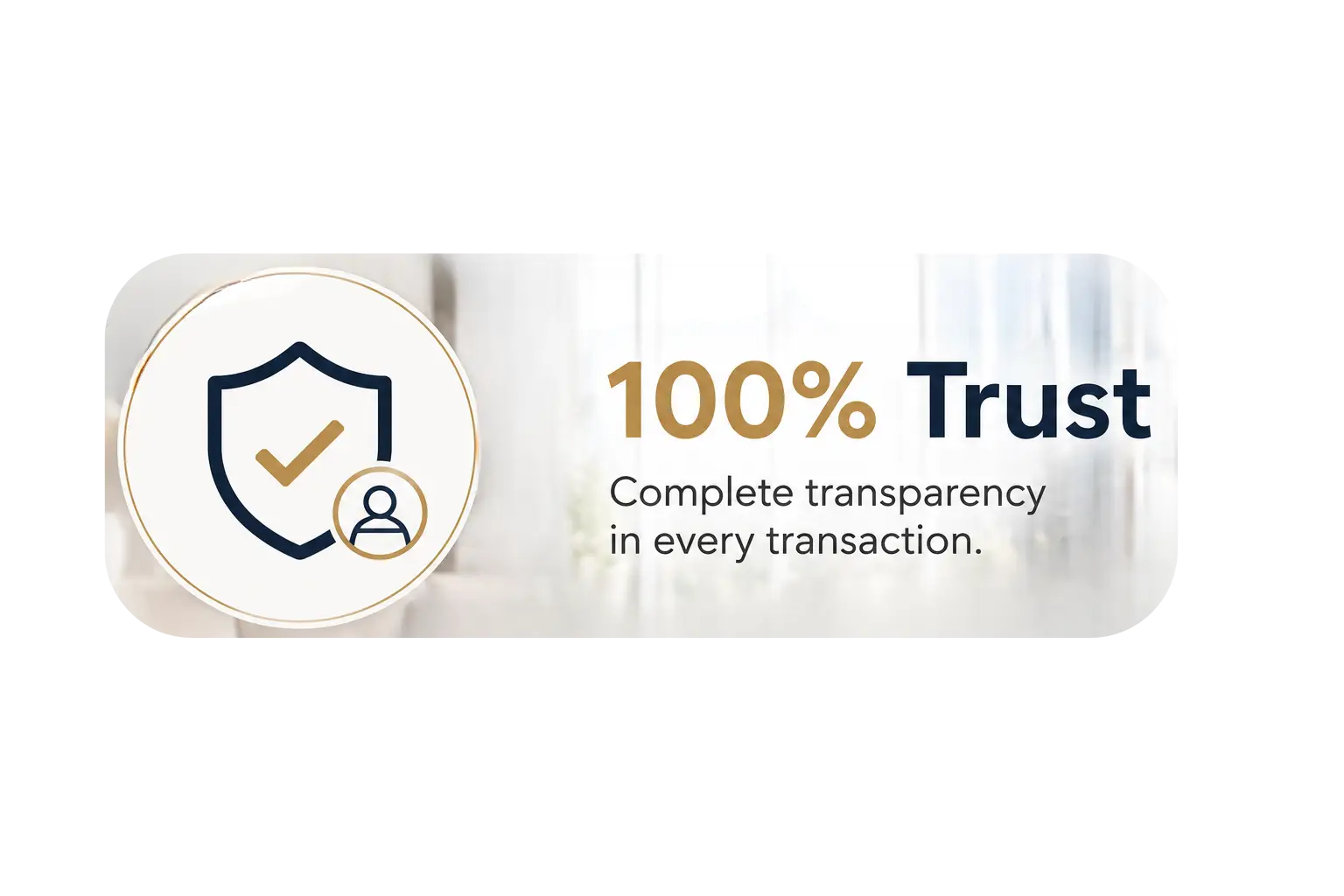 100% Trust-complete transperancy